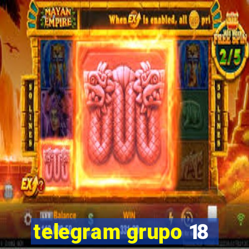 telegram grupo 18